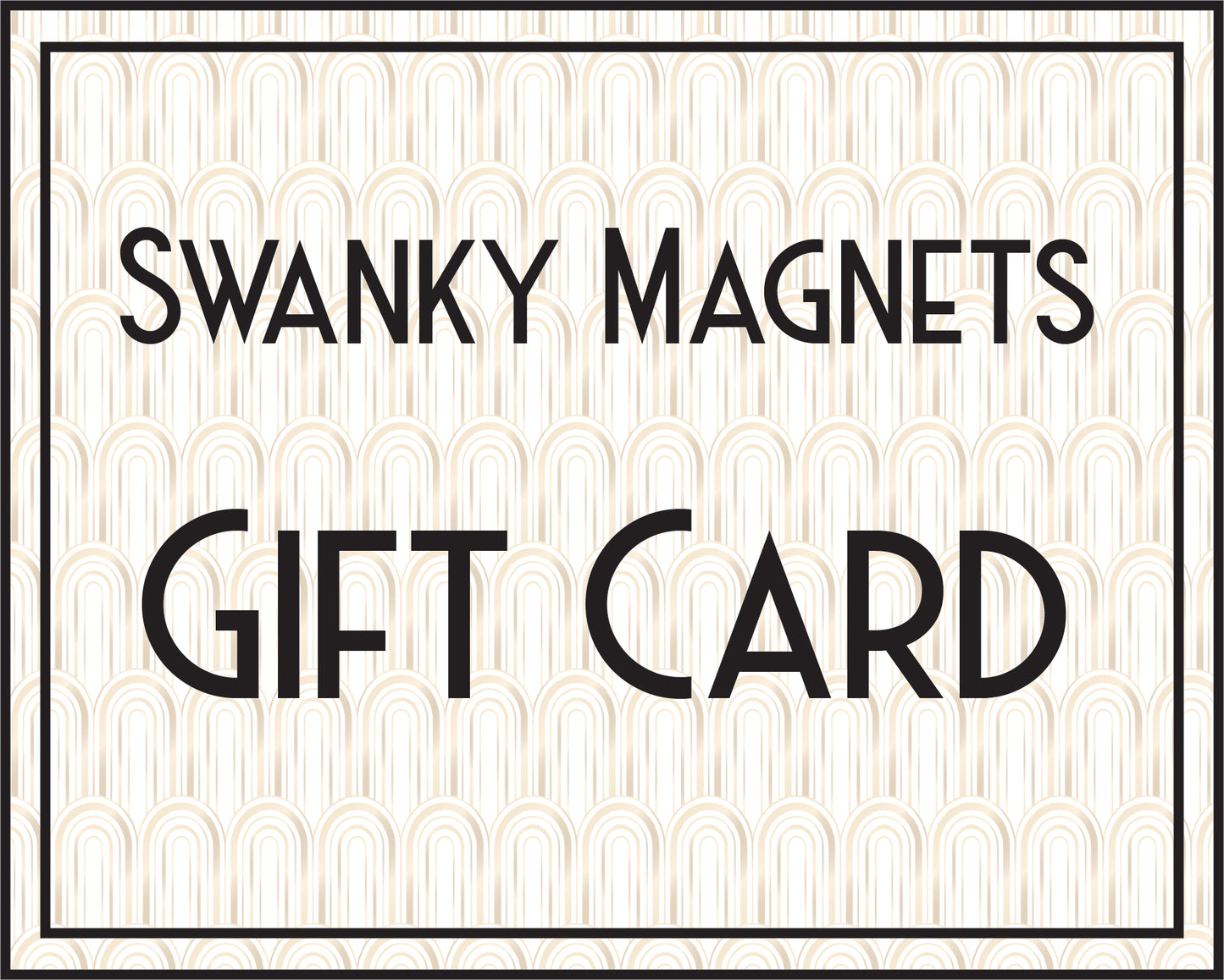 Swanky Magnets Gift Card